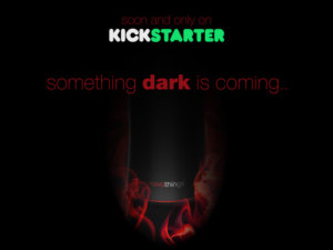 Bientôt et seulement sur Kickstarter, quelque chose de sombre arrive…